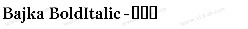 Bajka BoldItalic字体转换